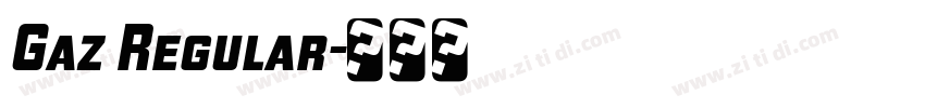 Gaz Regular字体转换